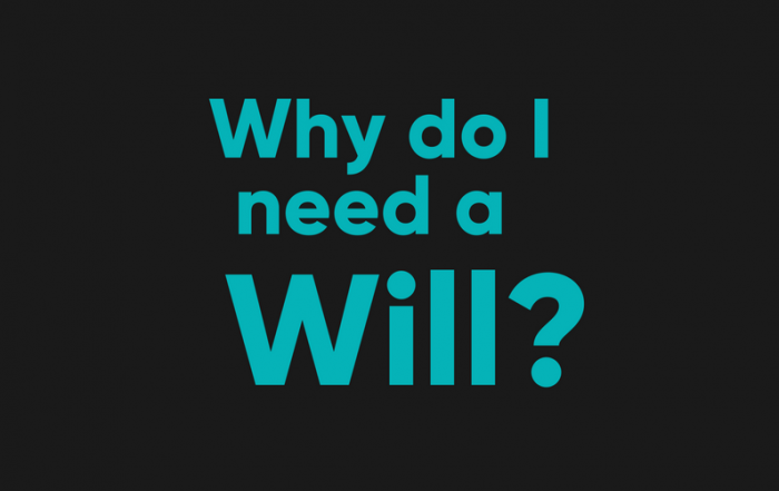 Why Do I Need A Will? - BT Lawyers