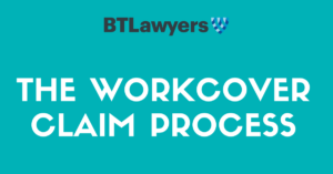 WorkCover Claim Process - BTLawyers